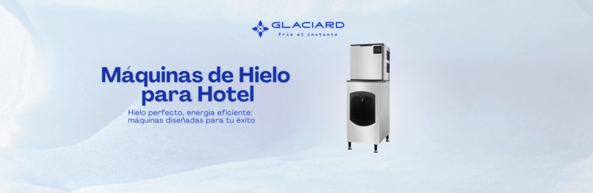 Máquinas de hielo para hotel Glaciard